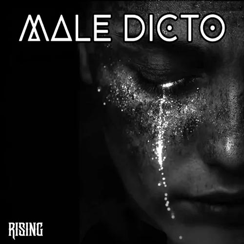Male Dicto – “Rising”